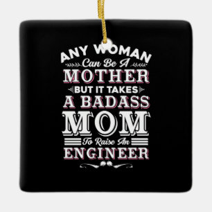 Engineer Art A Mum To Raise An Engineer Ceramic Ornament