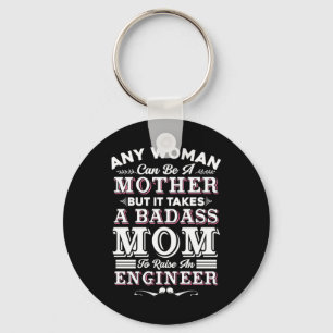 Engineer Art A Mum To Raise An Engineer Key Ring