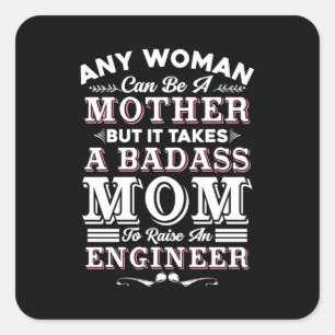 Engineer Art A Mum To Raise An Engineer Square Sticker