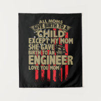 Engineer Art All Moms Give Birth To An Engineer