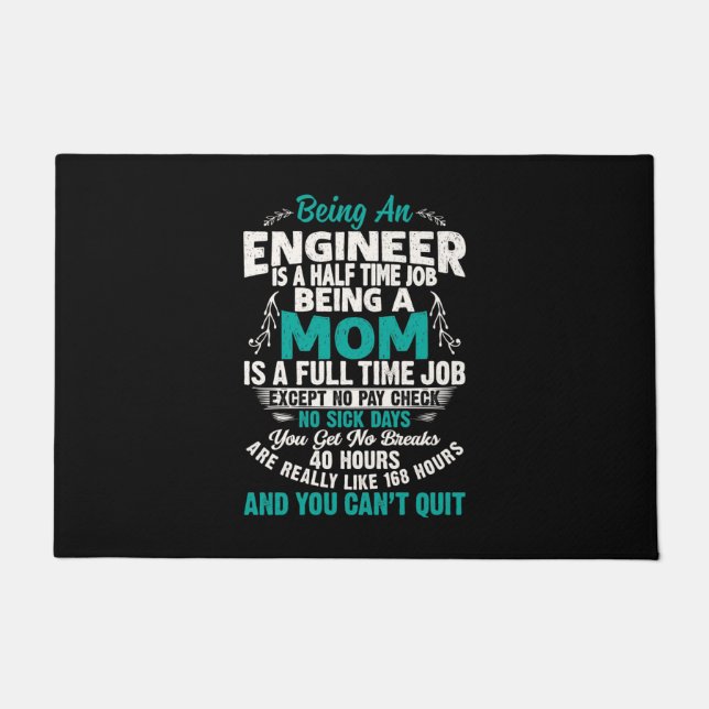Engineer Art Being An Engineer Mom Doormat (Front)