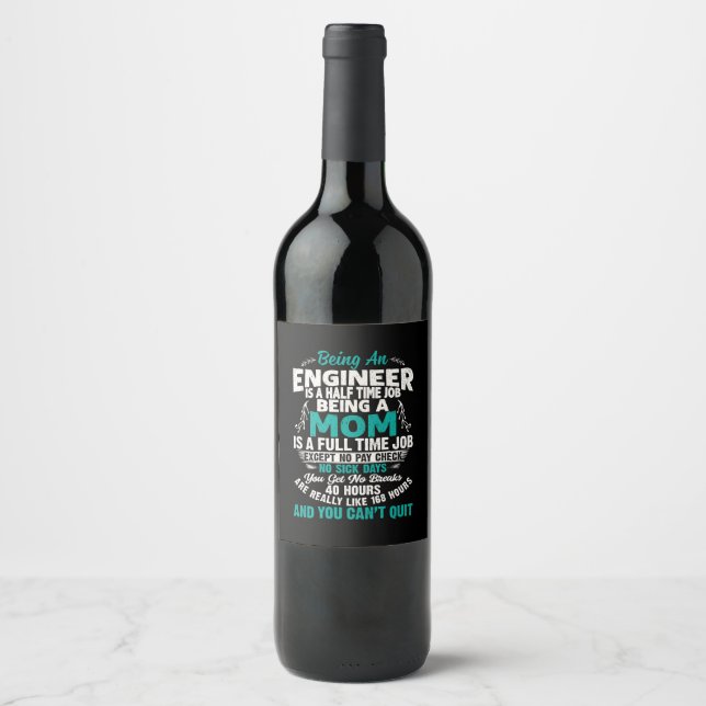 Engineer Art Being An Engineer Mum Wine Label (Front)