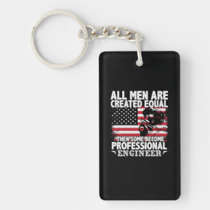 Engineer Art Some Men Become Professional Engineer Key Ring