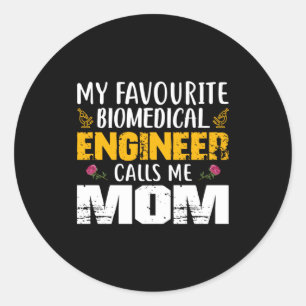 Engineer Biomedical Engineer Calls Me Mom Classic Round Sticker