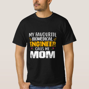 Engineer Biomedical Engineer Calls Me Mum T-Shirt