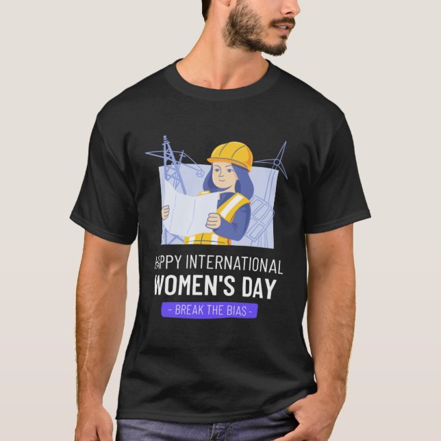 Engineer Break Bias Happy International Women s Da T-Shirt (Front)