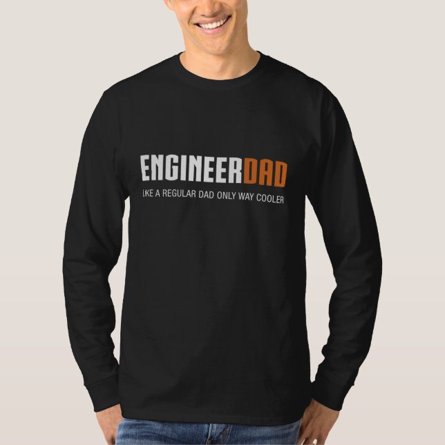Engineer Dad Funny Cute Father's Day Gift T-Shirt (Front)