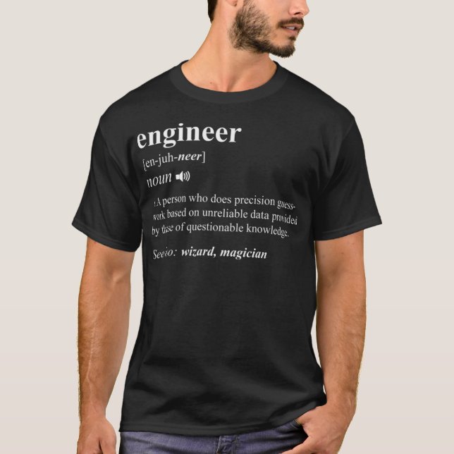 Engineer Definition Funny Engineering Mechanical C T-Shirt (Front)