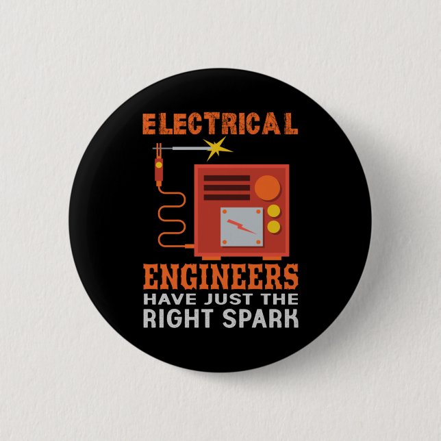 Engineer Electrical Engineers Have Just The Right 6 Cm Round Badge (Front)
