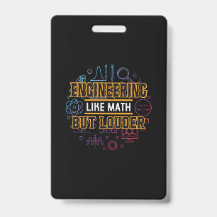Engineer Engineering Like Math ID Badge