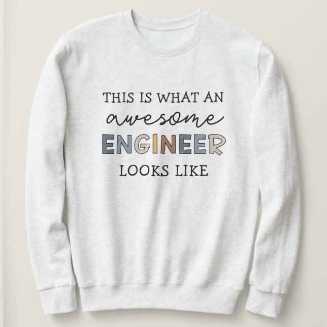 Engineer Funny Awesome Engineer | Engineering Sweatshirt (Design Front)