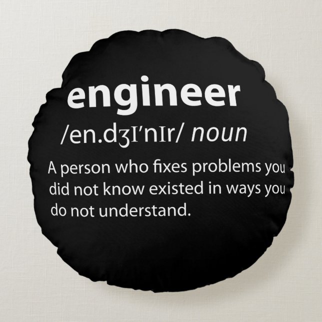 Engineer Funny Dictionary Definition Round Cushion (Front)