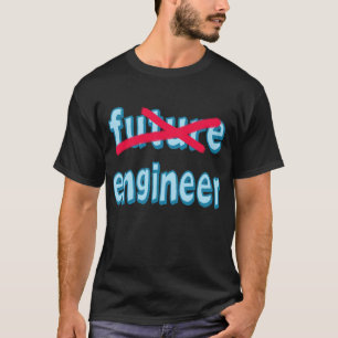 Engineer Graduate Products T-Shirt