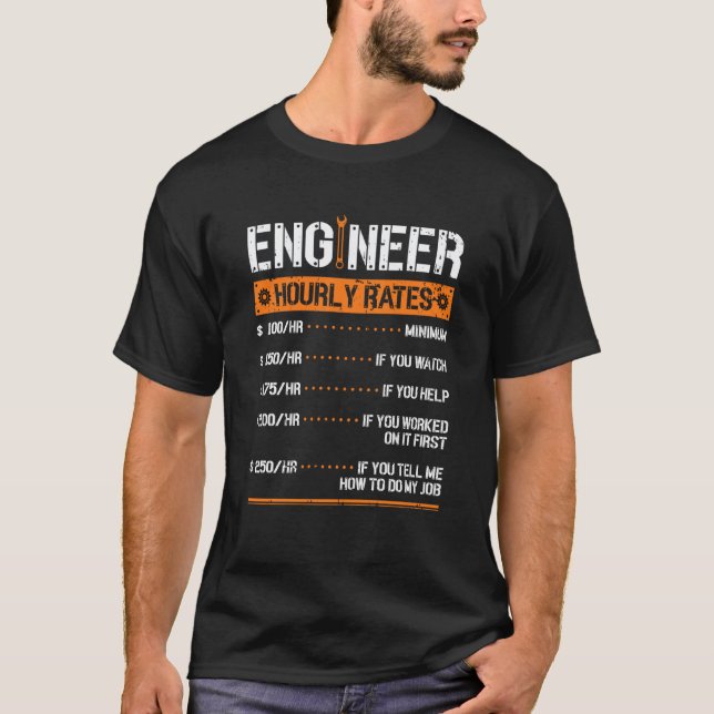 Engineer Hourly Rate Engineering Mechanical T-Shirt (Front)
