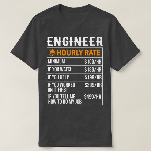 Engineer Hourly Rate Funny  T-Shirt (Design Front)