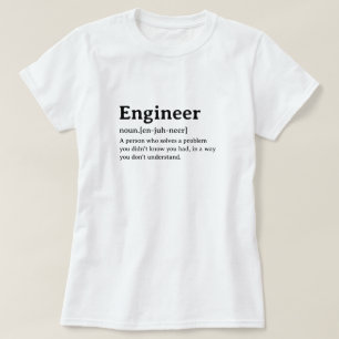 Engineer Humourous Dictionary Definition T-Shirt