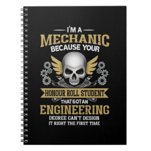 Engineer I Am A Mechanic Engineering Notebook