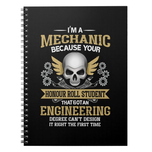 Engineer I Am A Mechanic Engineering Notebook (Front)