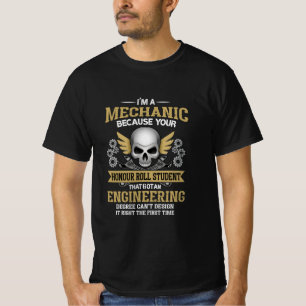 Engineer I Am A Mechanic Engineering T-Shirt