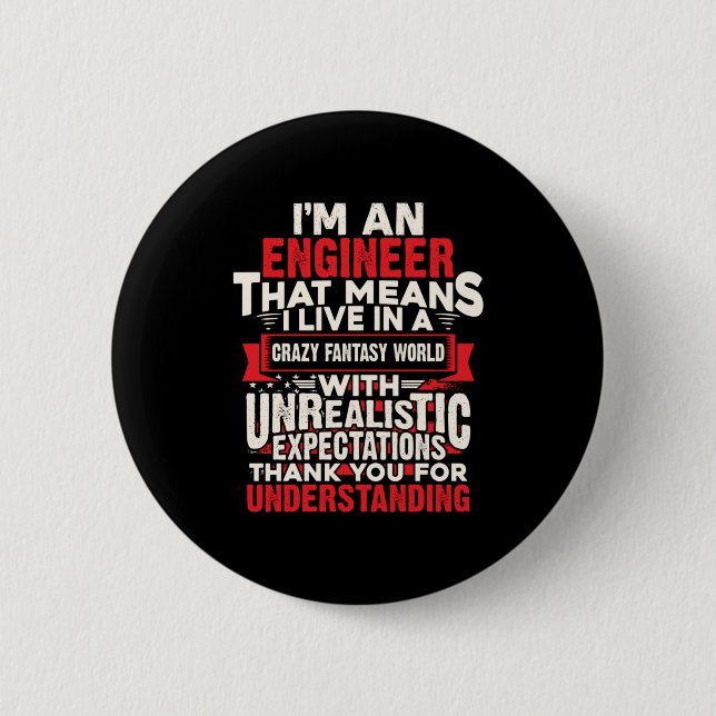 Engineer I Am An Engineer 6 Cm Round Badge (Front)