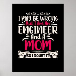 Engineer I Am An Engineer And A Mom Poster