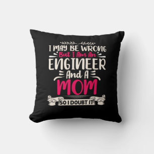 Engineer I Am An Engineer And A Mum Cushion
