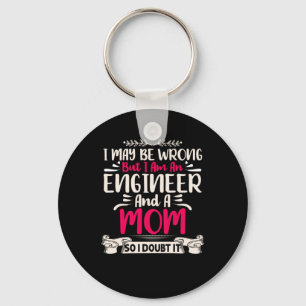 Engineer I Am An Engineer And A Mum Key Ring