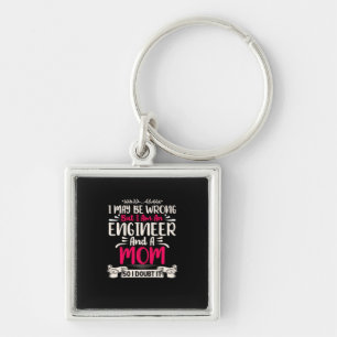 Engineer I Am An Engineer And A Mum Key Ring
