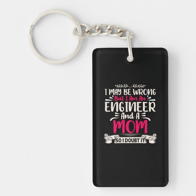 Engineer I Am An Engineer And A Mum Key Ring (Front)