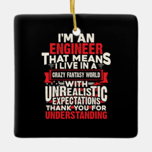 Engineer I Am An Engineer Ceramic Ornament