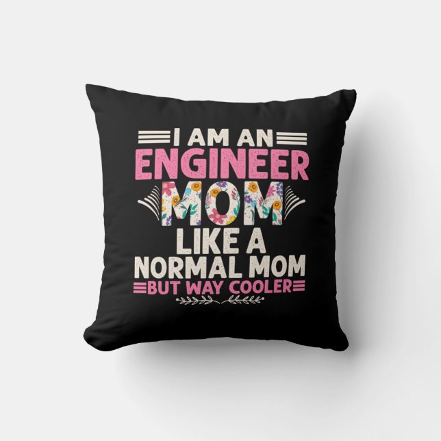 Engineer I Am An Engineer Mum Cushion (Front)