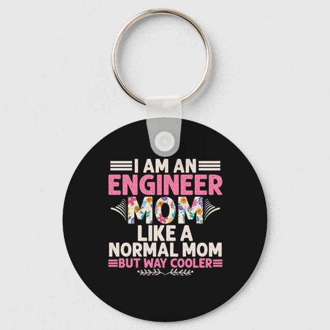 Engineer I Am An Engineer Mum Key Ring (Front)