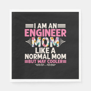 Engineer I Am An Engineer Mum Napkin