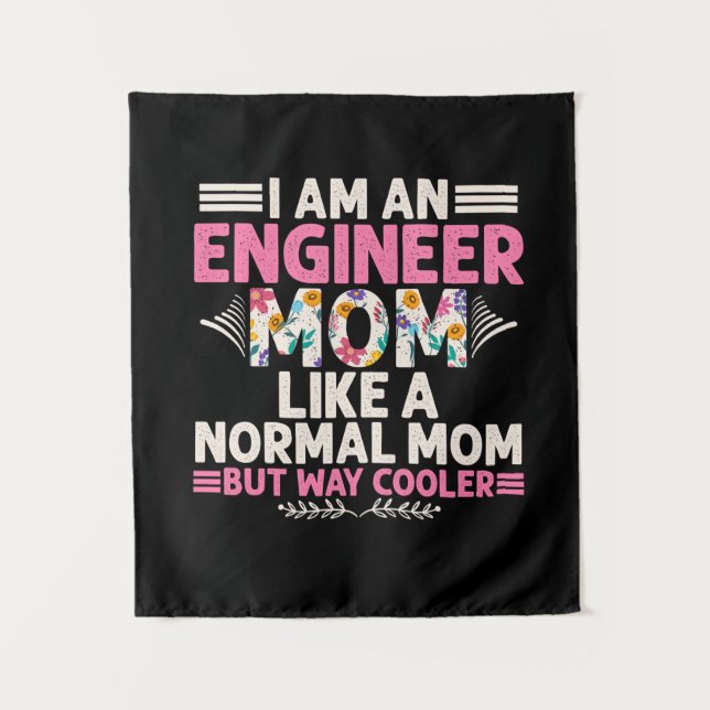Engineer I Am An Engineer Mum Tapestry (Front)