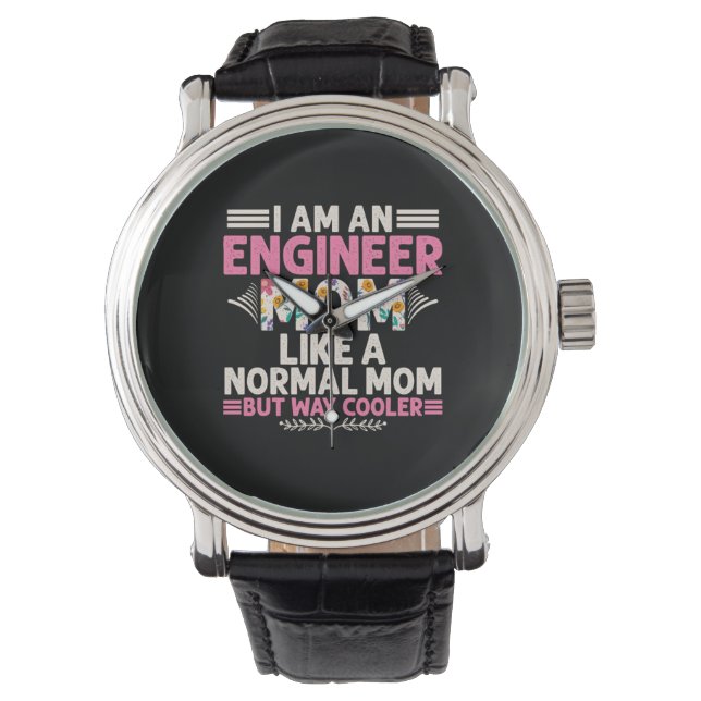 Engineer I Am An Engineer Mum Watch (Front)