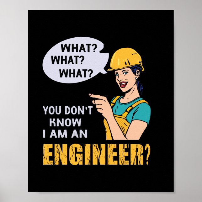 Engineer I Am An Engineer Poster (Front)