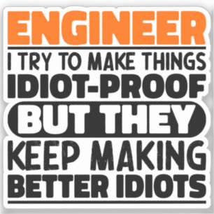 Engineer I Try To Make Things Funny Sayings Cool