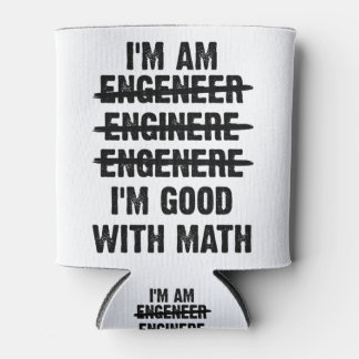 Engineer. I'm Good With Math Can Cooler