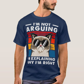 engineer   Im Not Arguing Funny Engineering  T-Shirt