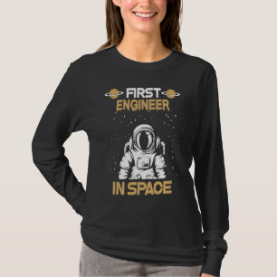 Engineer In Space T-Shirt