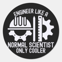 Engineer Like a Normal Scientist  Only Cooler
