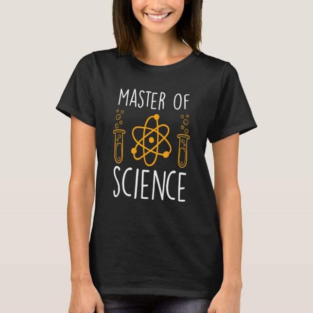 Engineer Masters Degree Master of Science 1 T-Shirt (Front)