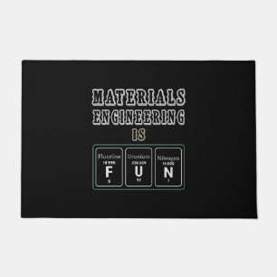 Engineer Materials Engineering Is Fun Doormat