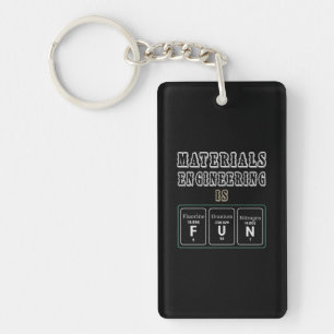 Engineer Materials Engineering Is Fun Key Ring