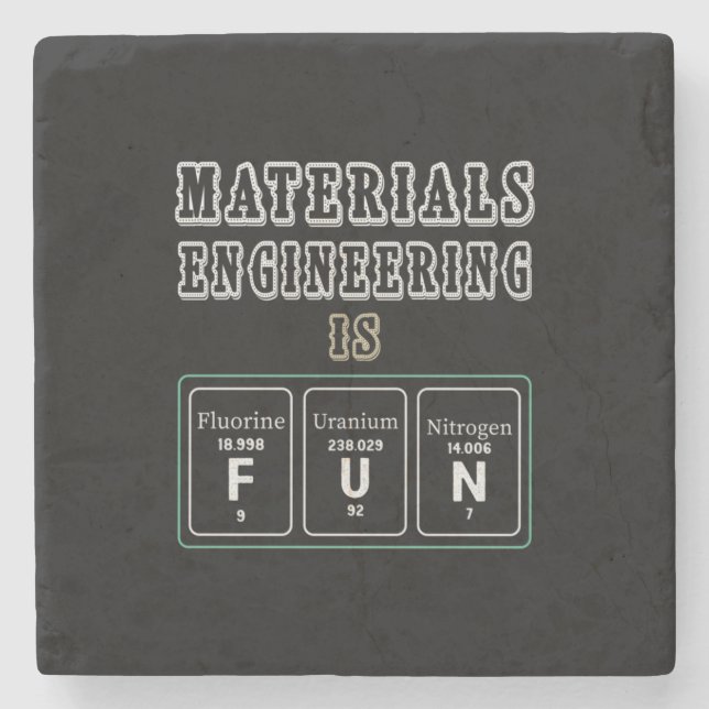 Engineer Materials Engineering Is Fun Stone Coaster (Front)