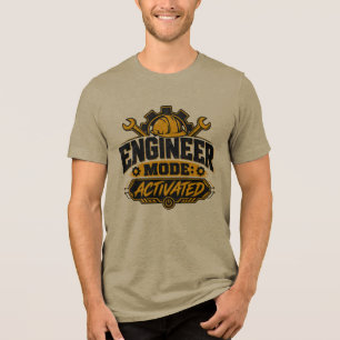 Engineer Mode Activated Engineering Humour Tri-Blend Shirt