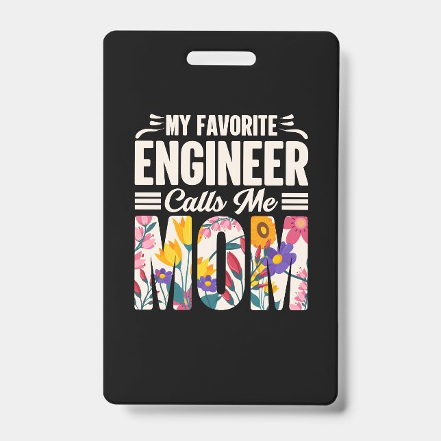 Engineer My Favourite Engineer Calls Me Mum ID Badge (Front)
