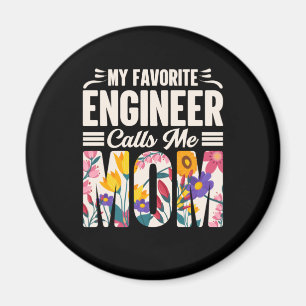 Engineer My Favourite Engineer Calls Me Mum Magnet