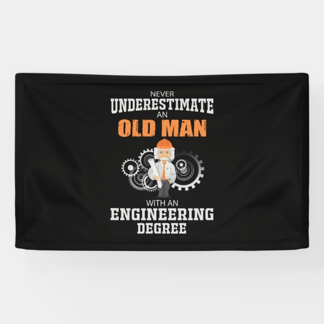 Engineer Old Man With An Engineering Degree Banner (Horizontal)