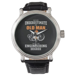 Engineer Old Man With An Engineering Degree Watch